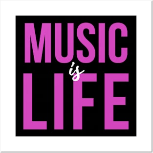 Music is Life Posters and Art